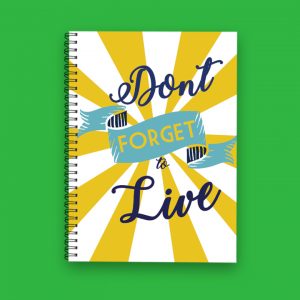 Quote Notebook ” Dont Forget to live ”